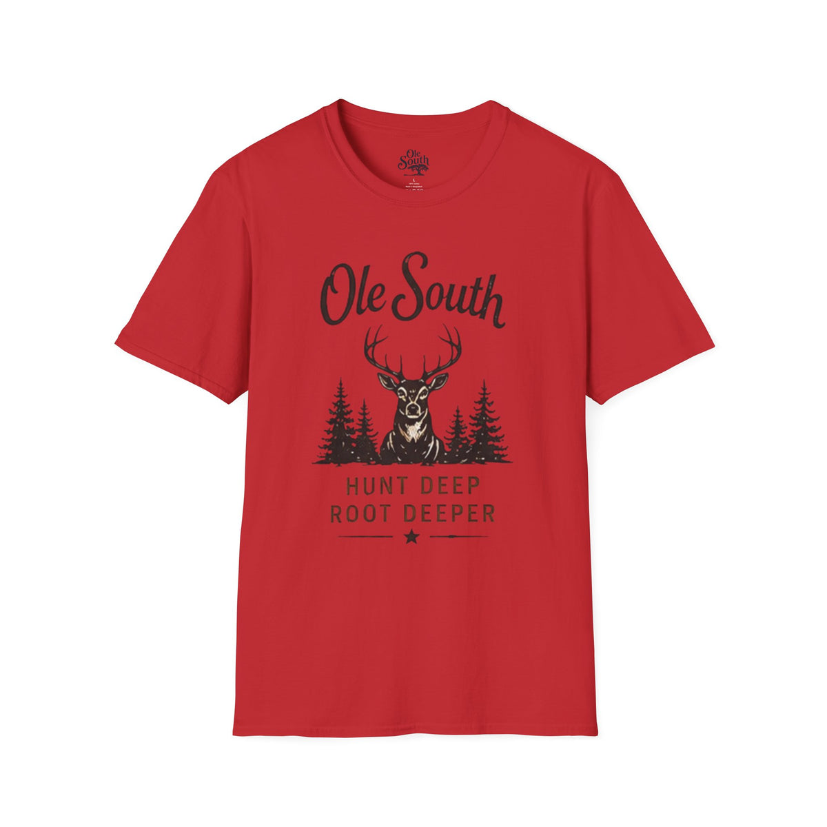 Ole South Deer Hunting T-Shirt — "Hunt Deep Root Deeper" Outdoor Tee